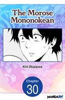   The Morose Mononokean #030