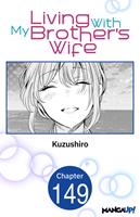   Living With My Brother's Wife #149