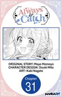   Always a Catch #031