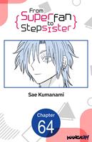 From Superfan to Stepsister #064