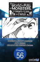 The World is Full of Monsters, So I Want to Live as I Wish #056