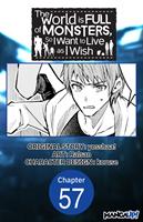   The World is Full of Monsters, So I Want to Live as I Wish #057