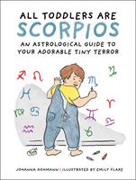 All Toddlers Are Scorpios
