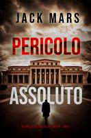 Pericolo Assoluto (Un Thriller Politico con Jake Mercer Libro 4)