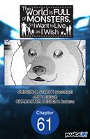   The World is Full of Monsters, So I Want to Live as I Wish #061