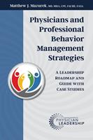   Physicians and Professional Behavior Management Strategies