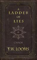   A Ladder of Lies