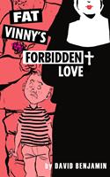 Fat Vinny’s Forbidden Love
