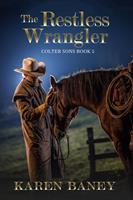   The Restless Wrangler