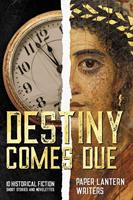   Destiny Comes Due
