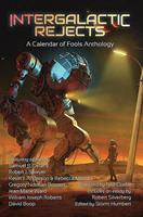   Intergalactic Rejects: A Calendar of Fools Anthology