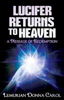   Lucifer Returns to Heaven - A Message of Redemption