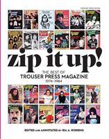   Zip It Up! The Best of Trouser Press Magazine 1974 - 1984