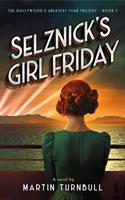  Selznick&rsquo;s Girl Friday