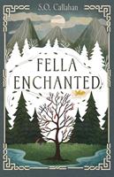   Fella Enchanted