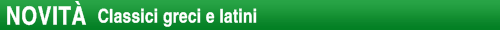 NOVITÀ Classici greci e latini