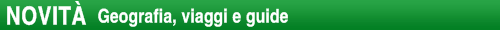 NOVITÀ Geografia, viaggi e guide 