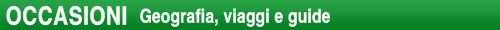 OCCASIONI Geografia, viaggi e guide 