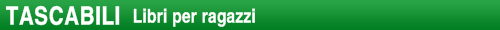 TASCABILI Libri per ragazzi 