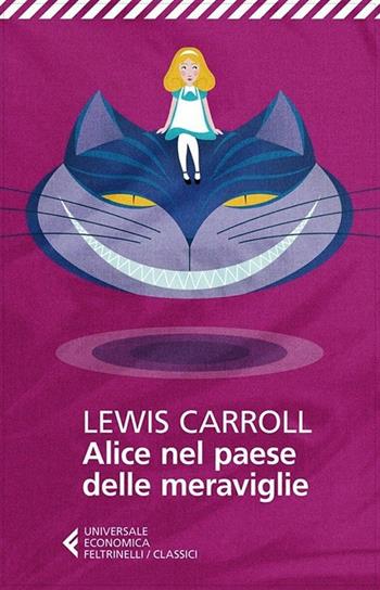 La coperta del lettore Feltrinelli - Alice nel paese delle meraviglie  - Libro Feltrinelli 2018 | Libraccio.it