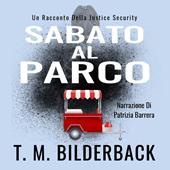 Libraccio Sabato Al Parco – Un Racconto Della Justice Security (audiolibro)