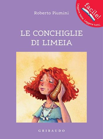 Le conchiglie di Limeia - Roberto Piumini - Libro Gribaudo 2020, Gribaudo Bambini 1+1 | Libraccio.it