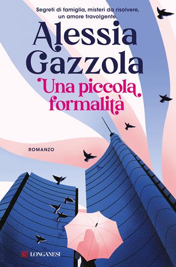Una piccola formalità. Copia autografata - Alessia Gazzola - Libro Longanesi 2023, La Gaja scienza | Libraccio.it