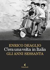 C'era una volta in Italia. Gli anni sessanta. Copia autografata