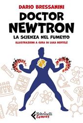 Doctor Newtron. La scienza nel fumetto. Copia autografata