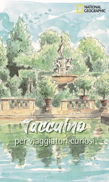 Taccuino per viaggiatori curiosi. National Geographic  - Libro White Star 2021 | Libraccio.it