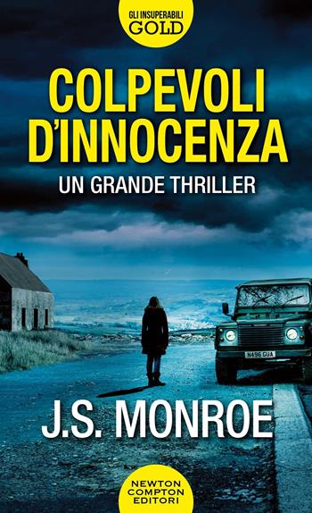 Colpevoli d'innocenza - J. S. Monroe - Libro Newton Compton Editori 2020, GIG 1+1 | Libraccio.it