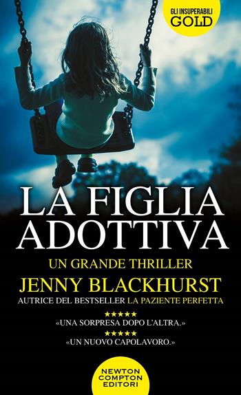 La figlia adottiva - Jenny Blackhurst - Libro Newton Compton Editori 2020, GIG 1+1 | Libraccio.it