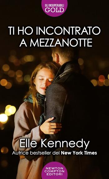 Ti ho incontrato a mezzanotte - Elle Kennedy - Libro Newton Compton Editori 2020, GIG 1+1 | Libraccio.it