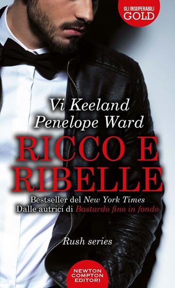 Ricco e ribelle - Vi Keeland, Penelope Ward - Libro Newton Compton Editori 2020, GIG 1+1 | Libraccio.it