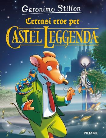 Cercasi Eroe per Castel Leggenda -  Geronimo Stilton - Libro Piemme 2021, Geronimo Stilton 1+1 | Libraccio.it