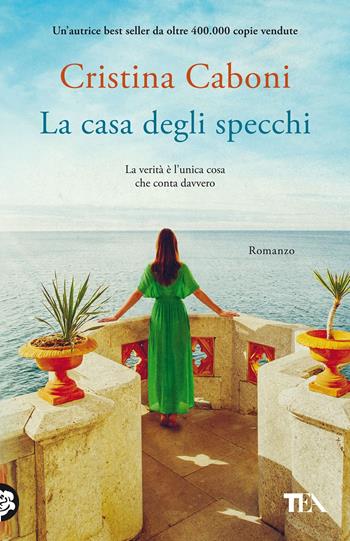 La casa degli specchi - Cristina Caboni - Libro TEA 2021, TEA Tandem | Libraccio.it