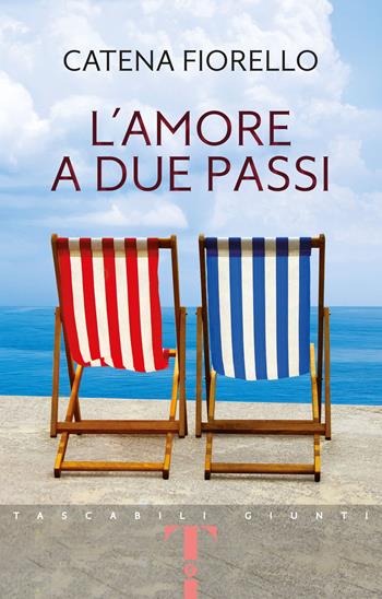 L' amore a due passi - Catena Fiorello - Libro Giunti Editore 2021, Giunti Narrativa 1+1 | Libraccio.it