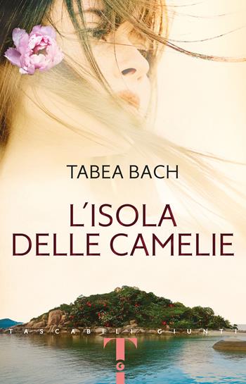 L' isola delle camelie - Tabea Bach - Libro Giunti Editore 2021, Giunti Narrativa 1+1 | Libraccio.it