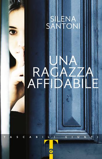 Una ragazza affidabile - Silena Santoni - Libro Giunti Editore 2021, Giunti Narrativa 1+1 | Libraccio.it