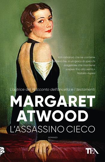 L' assassino cieco - Margaret Atwood - Libro TEA 2022, TEA Tandem 1+1 | Libraccio.it
