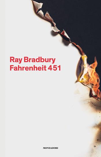 Fahrenheit 451 - Ray Bradbury - Libro Mondadori 2023 | Libraccio.it