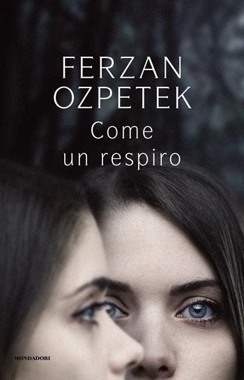 Come un respiro - Ferzan Ozpetek - Libro Mondadori 2023 | Libraccio.it