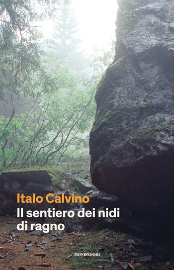 Il sentiero dei nidi di ragno - Italo Calvino - Libro Mondadori 2023 | Libraccio.it