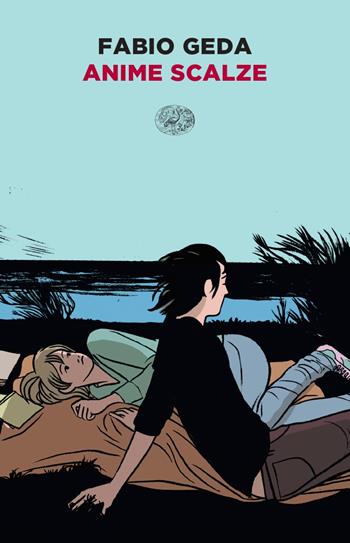 Anime scalze -  Fabio Geda - Libro Einaudi 2023 | Libraccio.it