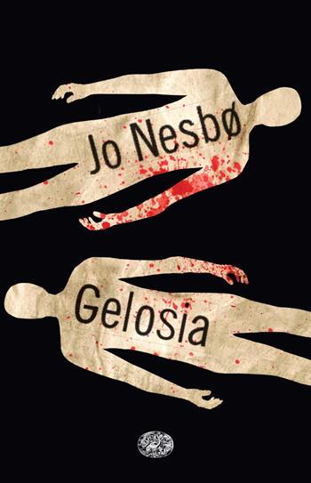 Gelosia - Jo Nesbø - Libro Einaudi 2023 | Libraccio.it