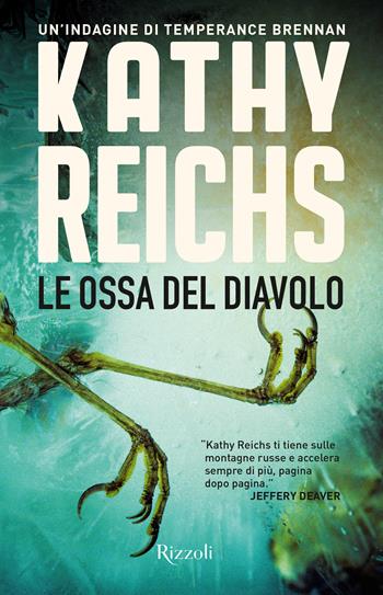 Le ossa del diavolo - Kathy Reichs - Libro Rizzoli 2023 | Libraccio.it