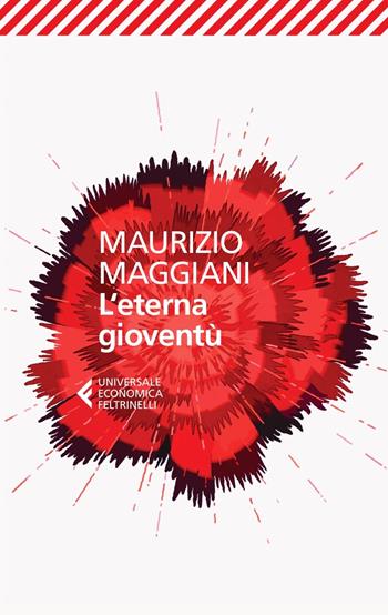 L' eterna gioventù - Maurizio Maggiani - Libro Feltrinelli 2023, Feltrinelli 1+1 | Libraccio.it