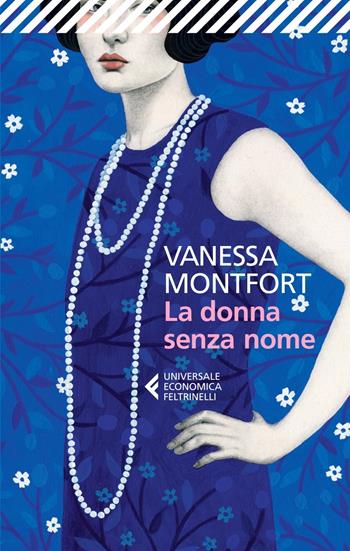 La donna senza nome - Vanessa Montfort - Libro Feltrinelli 2023, Feltrinelli 1+1 | Libraccio.it