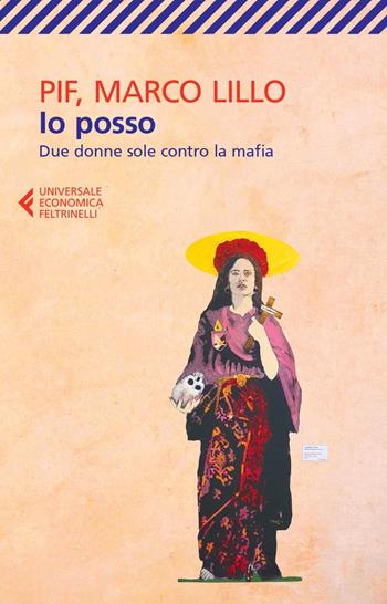 Io posso. Due donne sole contro la mafia - Pif, Marco Lillo - Libro Feltrinelli 2023, Feltrinelli 1+1 | Libraccio.it
