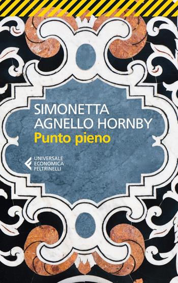 Punto pieno -  Simonetta Agnello Hornby - Libro Feltrinelli 2023, Feltrinelli 1+1 | Libraccio.it